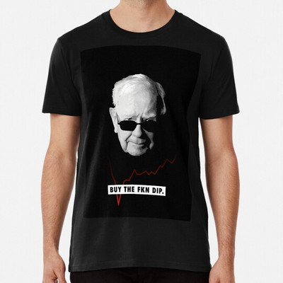 Warren Buffet Buy the Fkn Dip S to 5XL Made in USA T-Shirt-image
