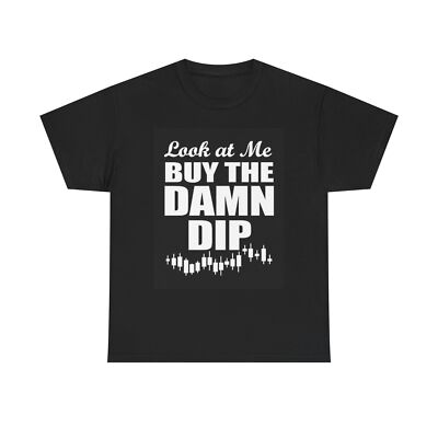 Buy The Dip Funny Crypto T Shirt BRAND NEW Apparel Unisex Graphic Tee USA-image