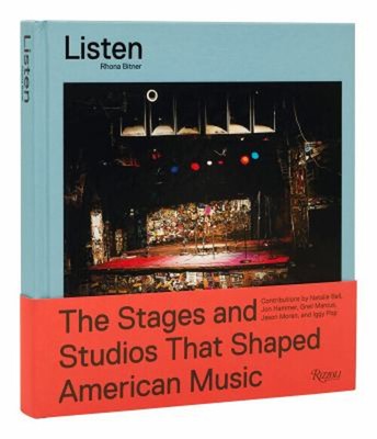 Listen : The Stages and Studios That Shaped American Music Hardco-image
