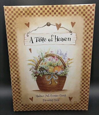 A Taste Of Heaven Madison Park Christian Church Friendship Circle Cookbook 2005-image