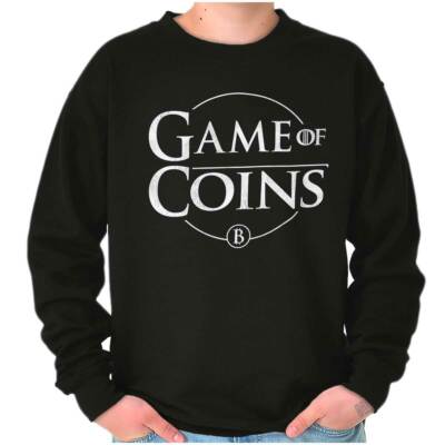 Funny Sarcastic Crypto Humor Game of Coins Womens or Mens Crewneck Sweatshirt-image