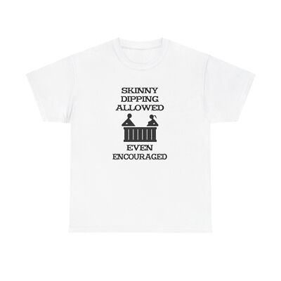 Skinny Dipping Allowed and Even Encouraged Unisex T-Shirt-image