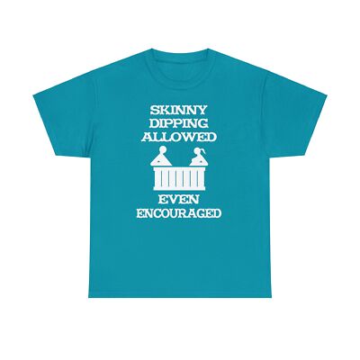 Skinny Dipping Allowed and Even Encouraged Unisex T-Shirt-image