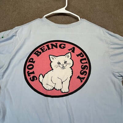 Rip n Dip Funny Work T Shirt Mens Large Stop Being A Pussy Cat Humor Fair Beater-image