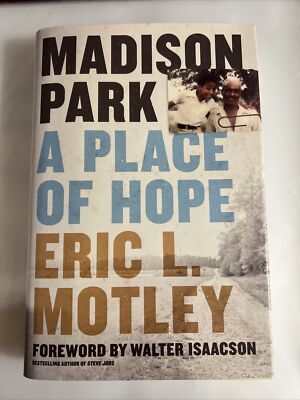 Madison Park : A Place of Hope by Eric L. Lamar Motley (2017, Hardcover)-image