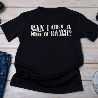 Can I Get A Side Of Ranch Shirt, Ranch Lover Shirt, Ranch Lover Gift, Dipping Sa-image