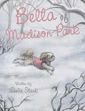 Bella of Madison Park - Paperback, by Stark Leslie - Good-image
