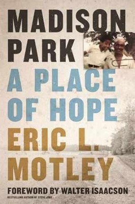 Madison Park: A Place of Hope - Hardcover, by Motley Eric L. - Very Good u-image