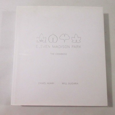 Eleven Madison Park The Cookbook Daniel Will Guidara Modern Recipes Fine Cuisine-image