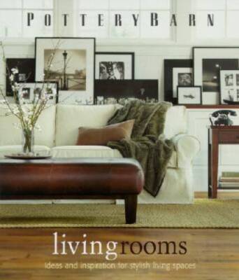 Pottery Barn Living Rooms (Pottery Barn Design Library) - Hardcover - VERY GOOD-image