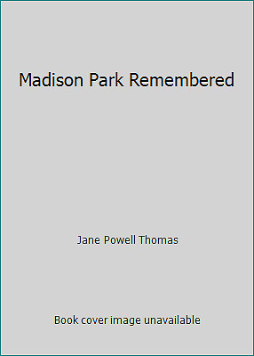 Madison Park Remembered by Jane Powell Thomas-image