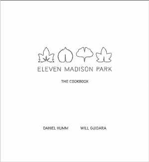 Eleven Madison Park: The Cookbook - Hardcover, by Humm Daniel; Guidara - Good b-image