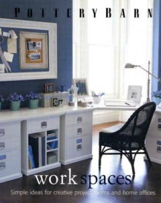 Pottery Barn Work Spaces (Pottery Barn Design Library) - Hardcover - GOOD-image